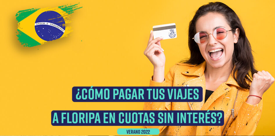 cómo pagar tus viajes al exterior en cuotas sin interés
