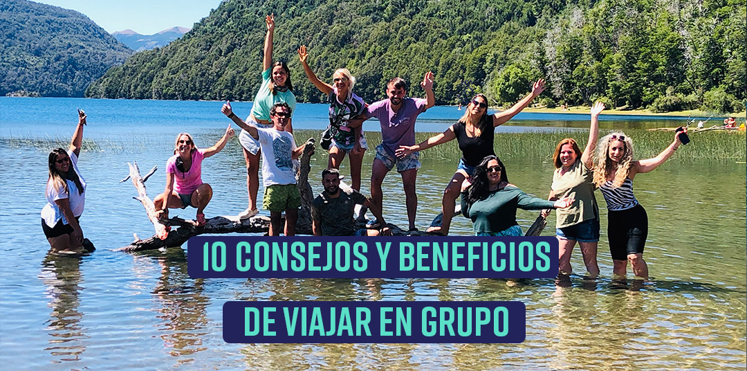 10 consejos y beneficios de viajar en grupo 2022